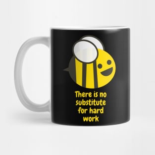 There is no substitute for hard work Mug